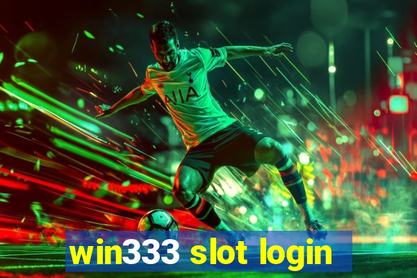 win333 slot login